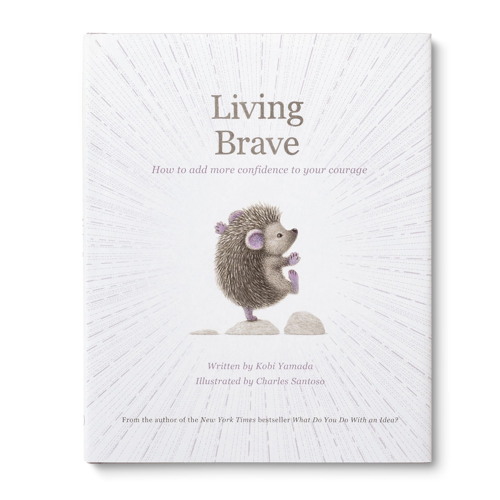 Living Brave: How to Add More Confidence to Your Courage