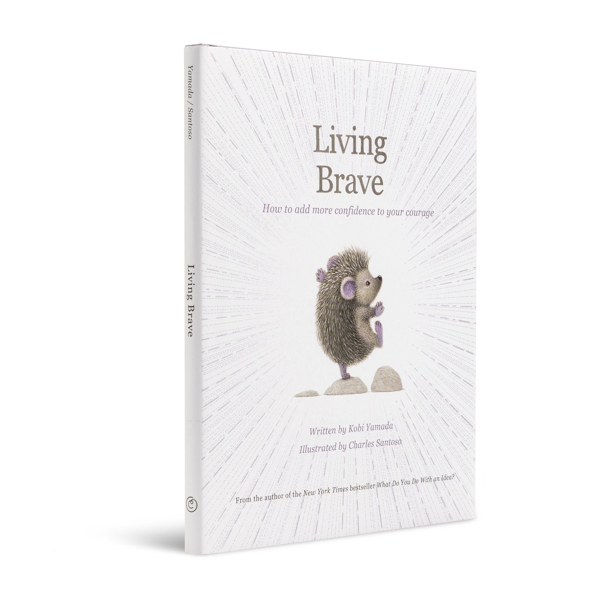 Living Brave: How to Add More Confidence to Your Courage