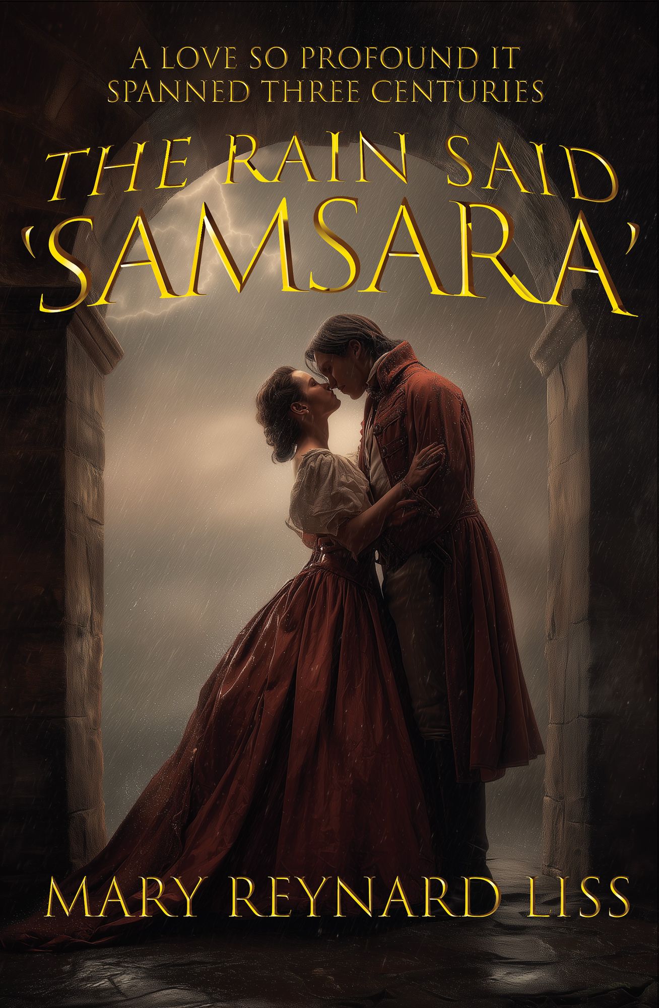 The Rain Said Samsara: A love so profound it spanned three centuries