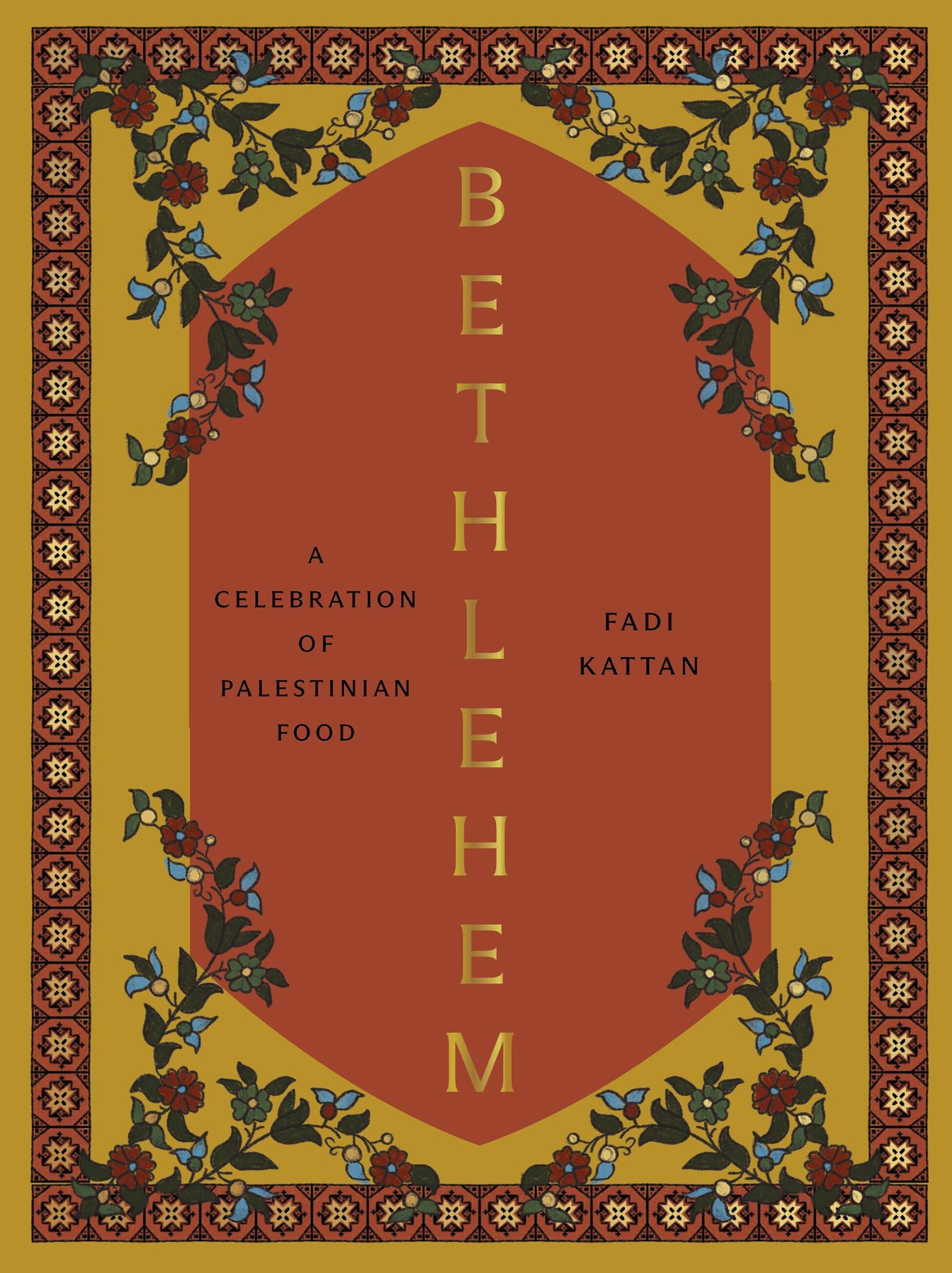 Bethlehem: A Celebration of Palestinian Food