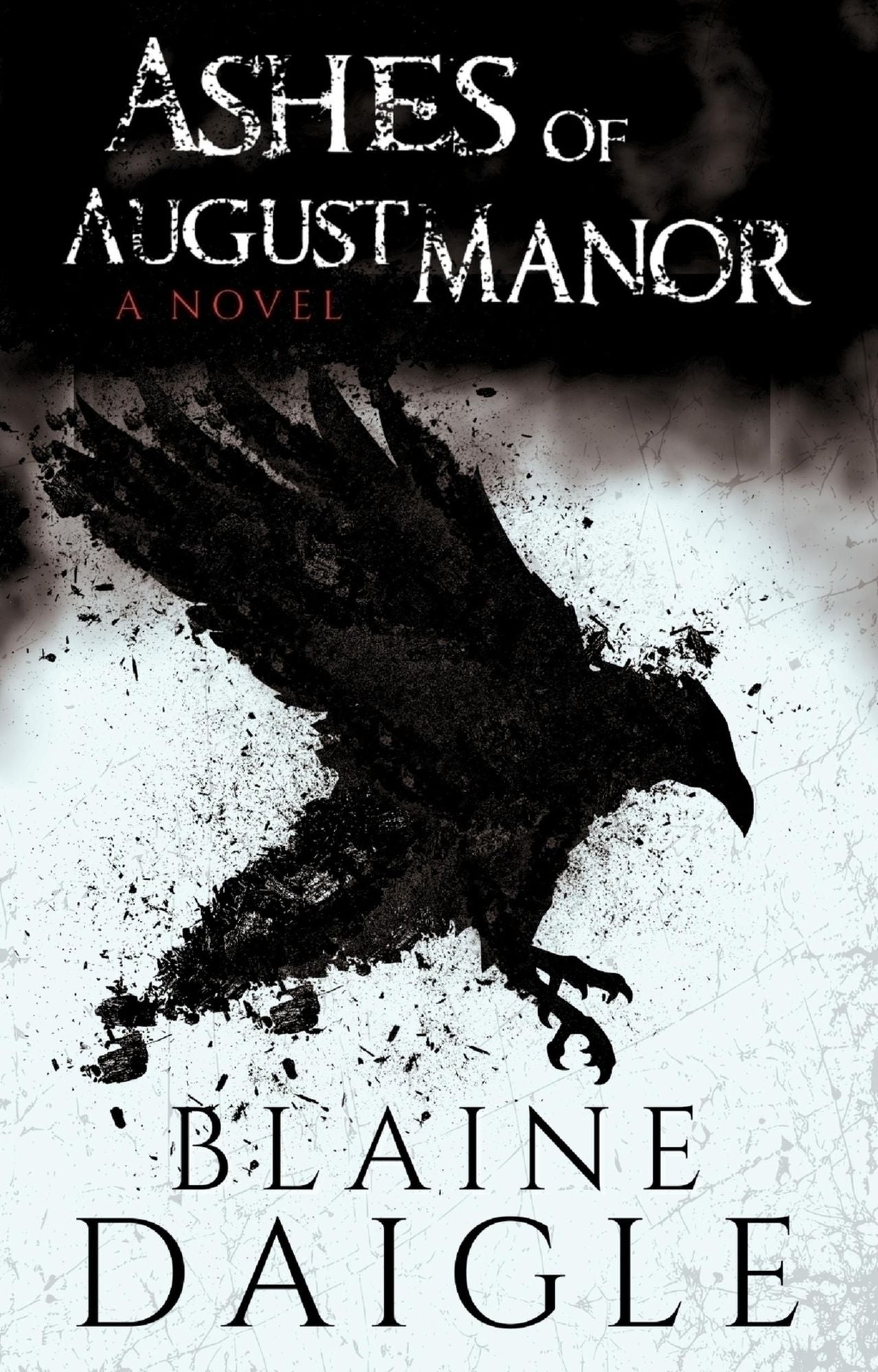 Ashes of August Manor: A Novel