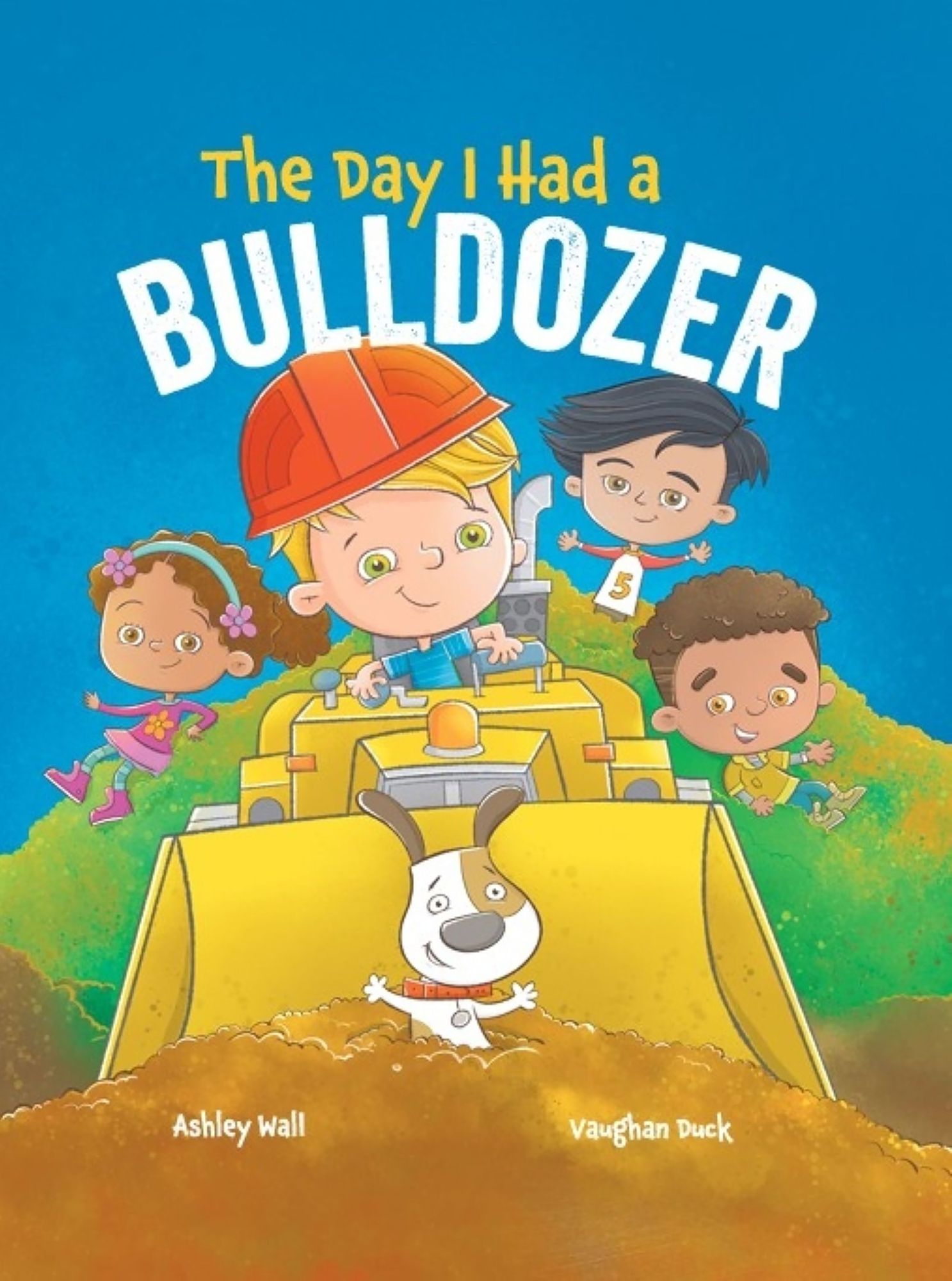 The Day I Had a Bulldozer