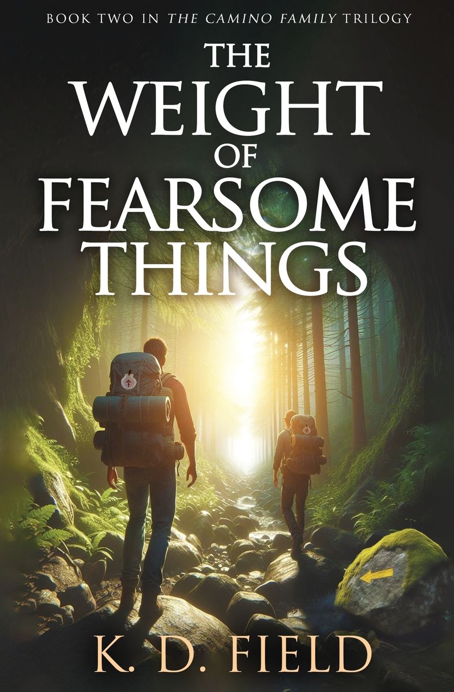 The Weight of Fearsome Things: Book Two in The Camino Family Trilogy