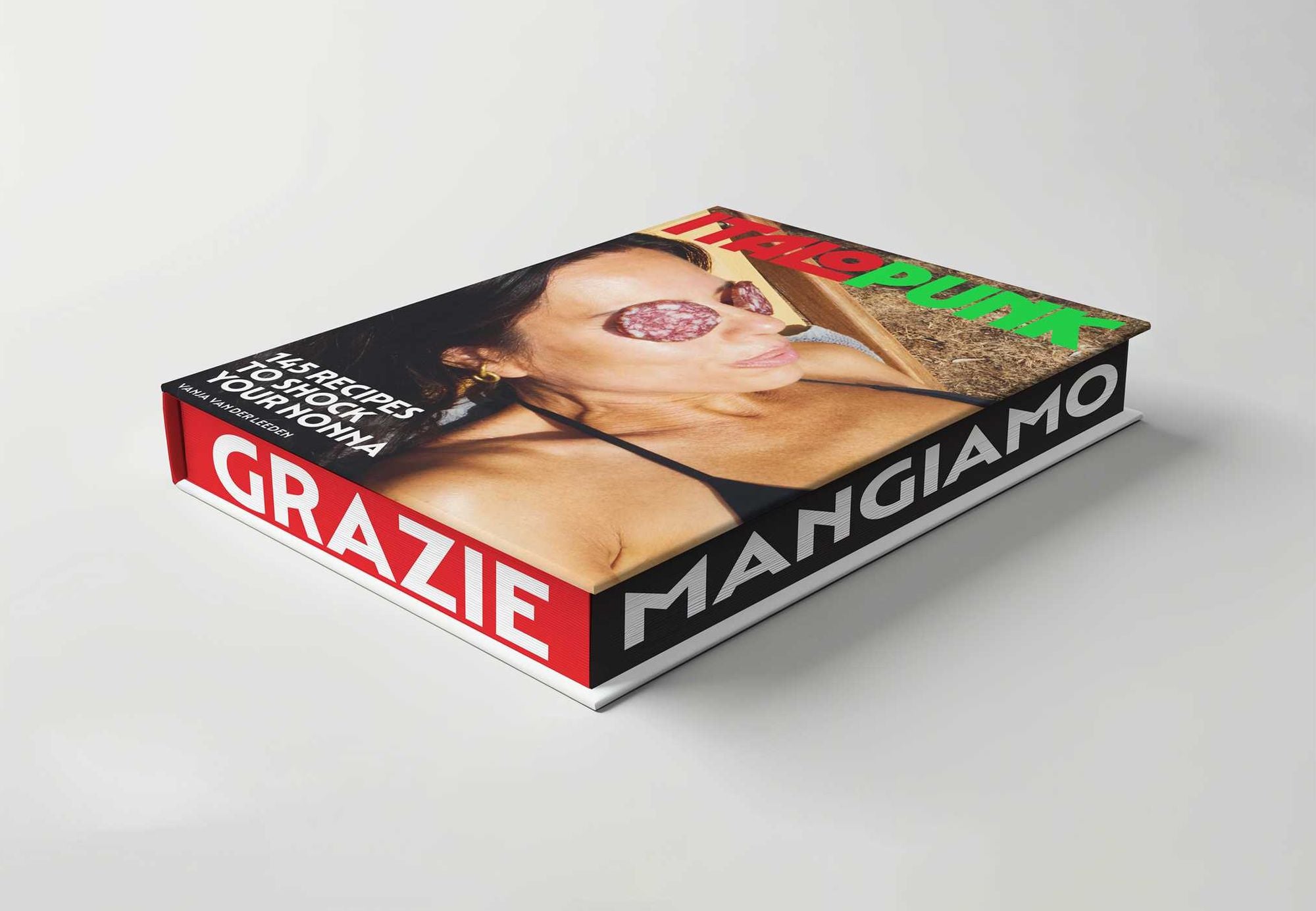 Italopunk: 145 Recipes to Shock Your Nonna (Italian Cookbook)