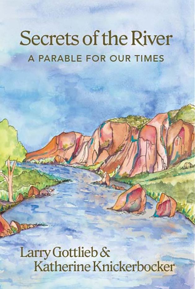 Secrets of the River: A Parable for Our Times