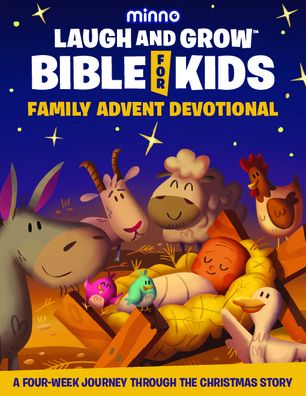 Laugh and Grow Bible Family Advent Devotional: A Four-Week Journey Through the Christmas Story