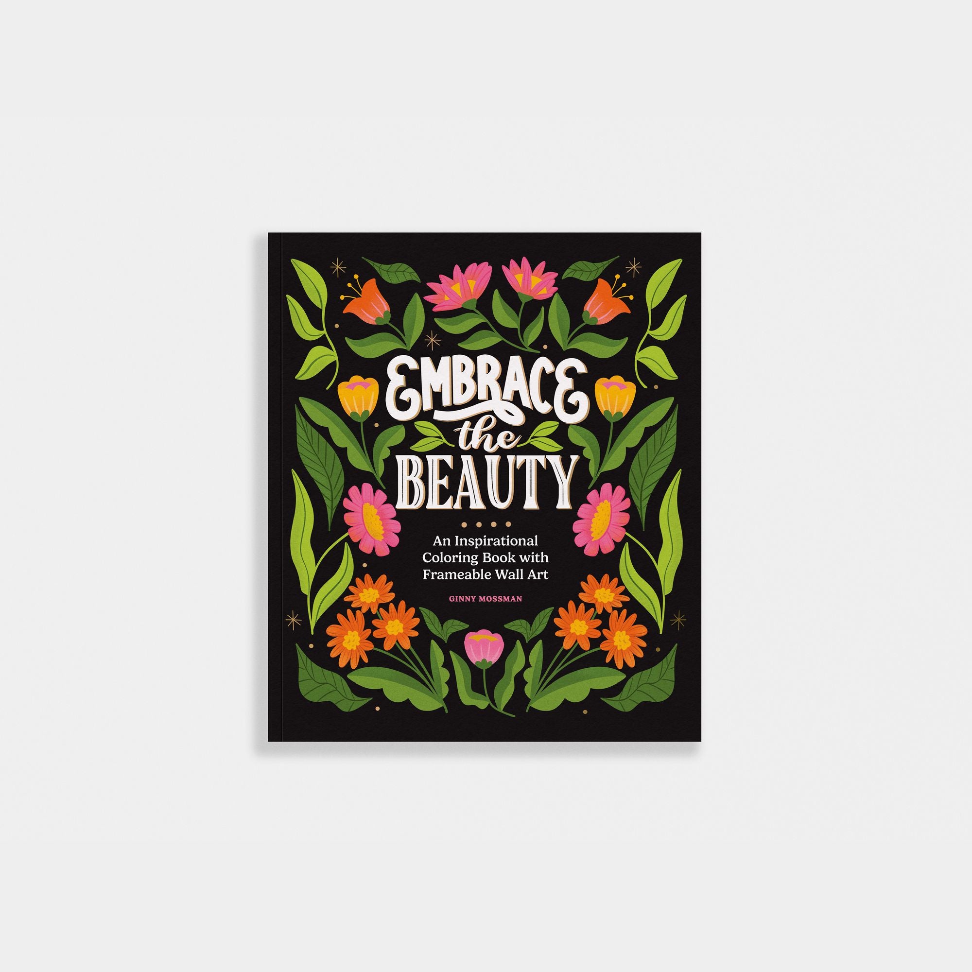 Embrace the Beauty: An Adult Coloring Book with Inspirational Quotes and Frameable Wall Art