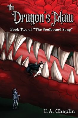 The Dragon's Maw: Book Two of "The Soulbound Song"