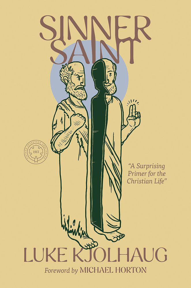 Sinner Saint: A Surprising Primer to the Christian Life
