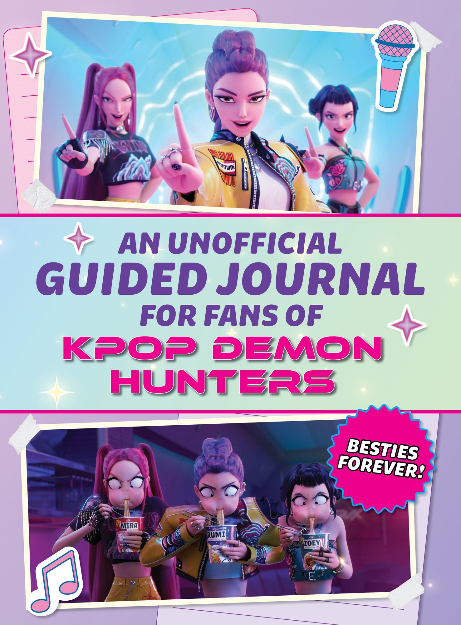 An Unofficial Guided Journal for Fans of KPop Demon Hunters: Besties Forever!