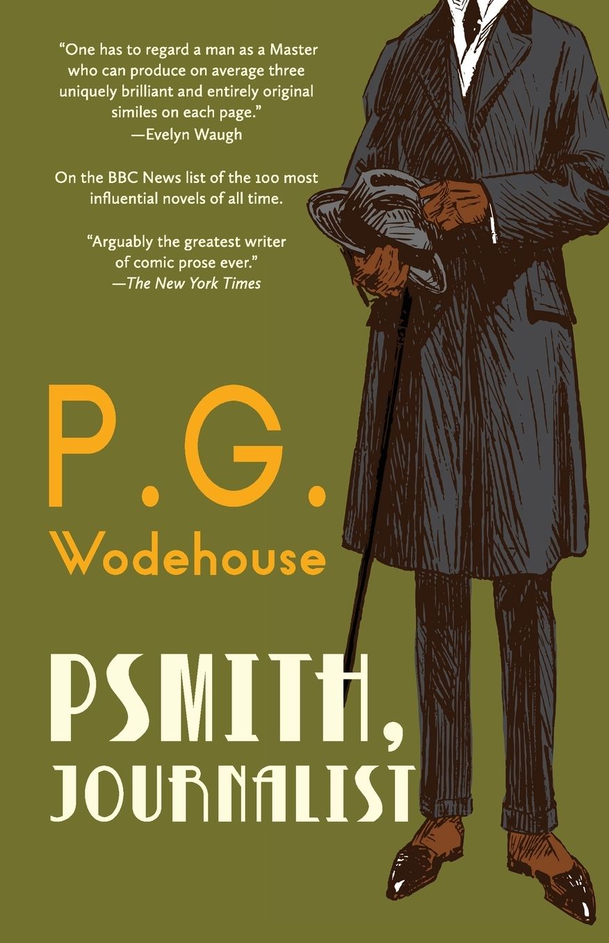 Psmith, Journalist (Warbler Classics Annotated Edition)