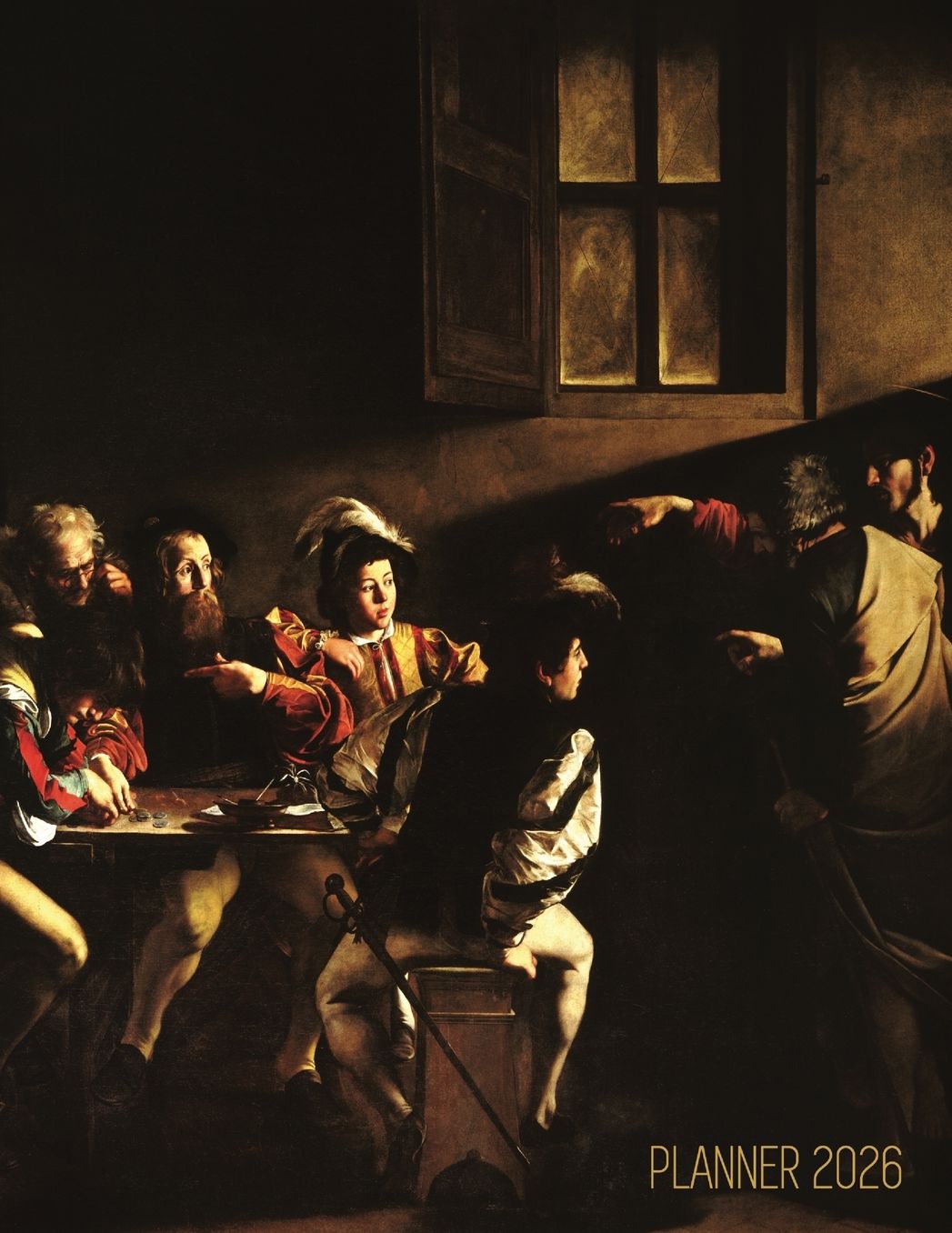 Caravaggio Planner 2026: The Calling of Saint Matthew Beautiful Christian Art Year Organizer: January-December (12 Months)