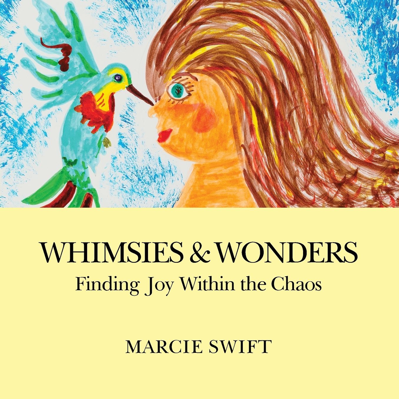 Whimsies & Wonders: Finding Joy Within the Chaos