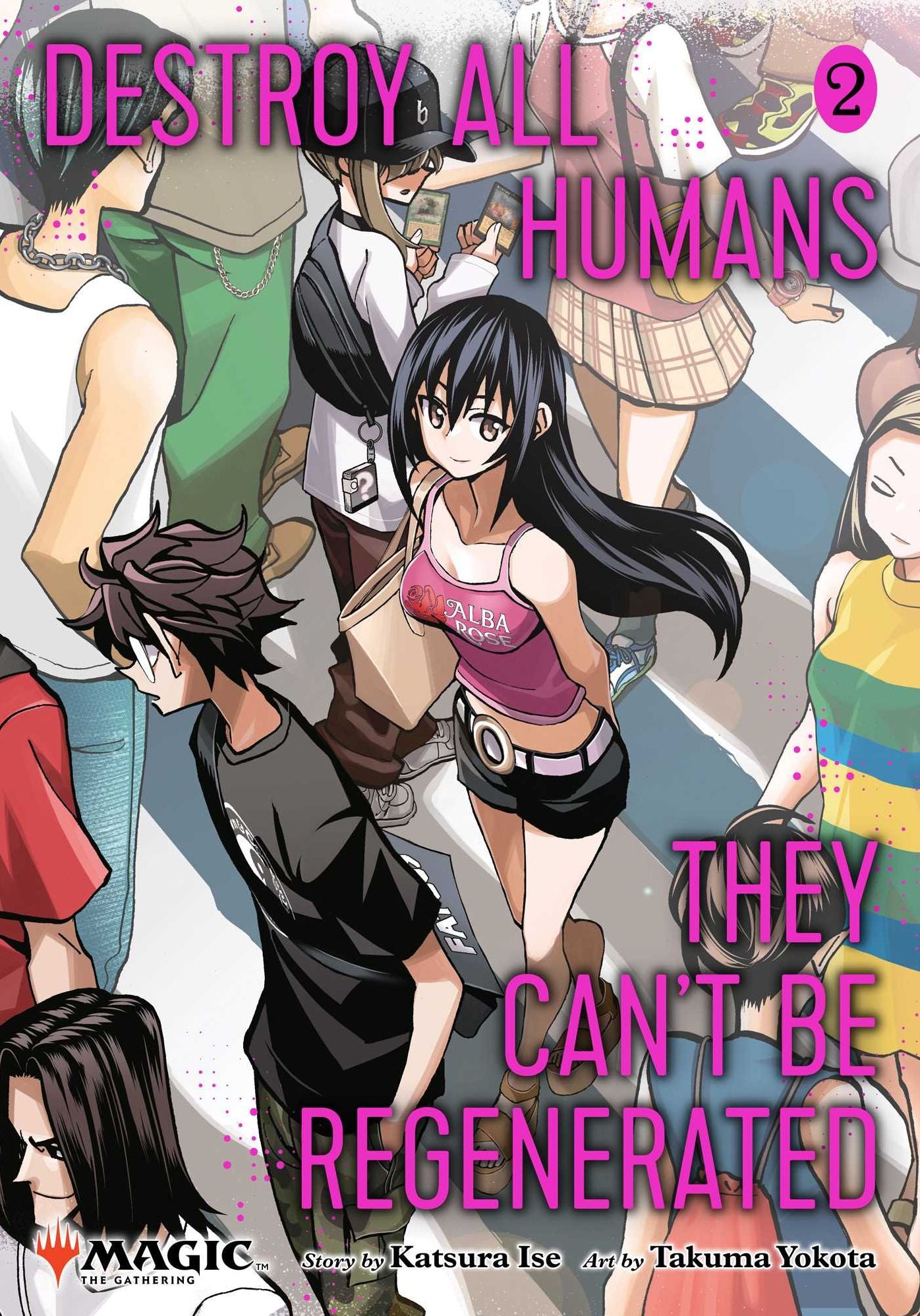 Destroy All Humans. They Can't Be Regenerated. A Magic: The Gathering Manga, Vol. 2