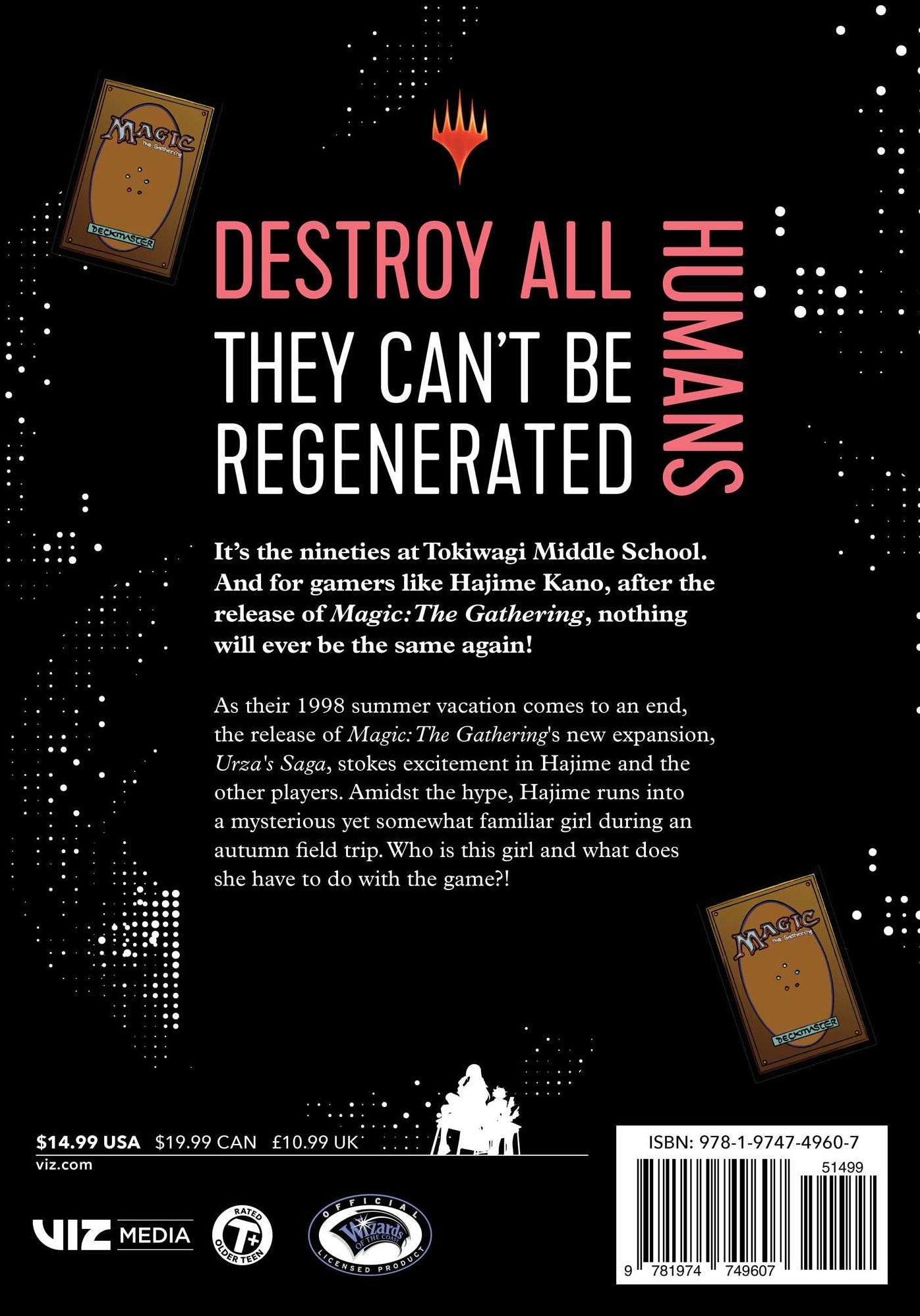 Destroy All Humans. They Can't Be Regenerated. A Magic: The Gathering Manga, Vol. 3: Limited edition Magic: The Gathering card included in first printing!