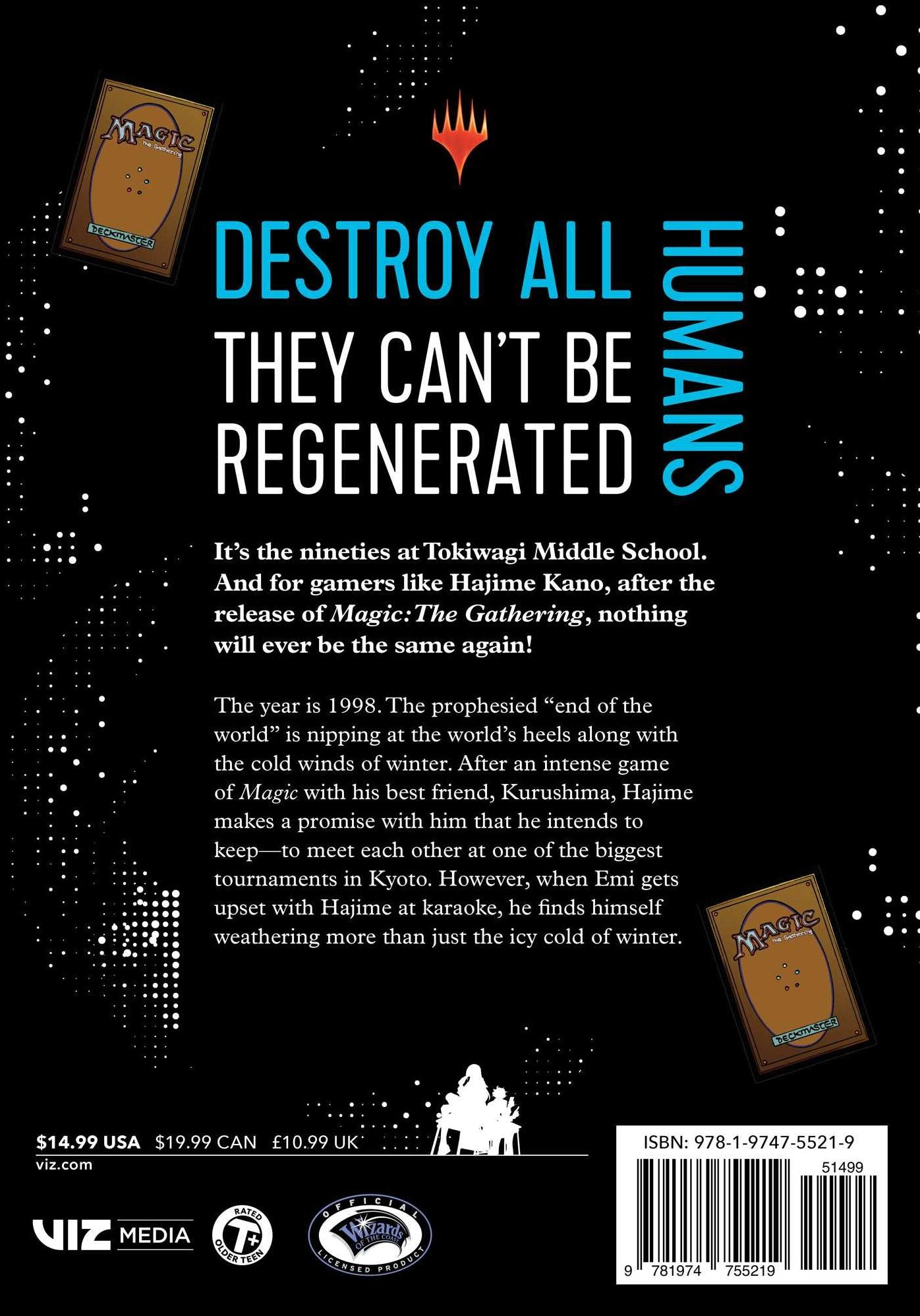 Destroy All Humans. They Can't Be Regenerated. A Magic: The Gathering Manga, Vol. 4: Limited edition Magic: The Gathering card included in first printing!