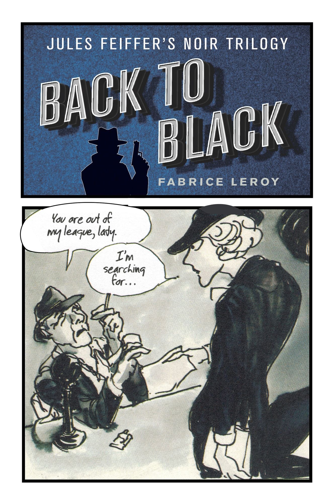 Back to Black: Jules Feiffer's Noir Trilogy