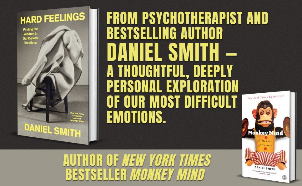 Hard Feelings: Finding the Wisdom in Our Darkest Emotions