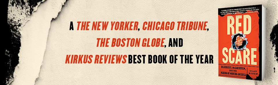 Red Scare: Blacklists, McCarthyism, and the Making of Modern America