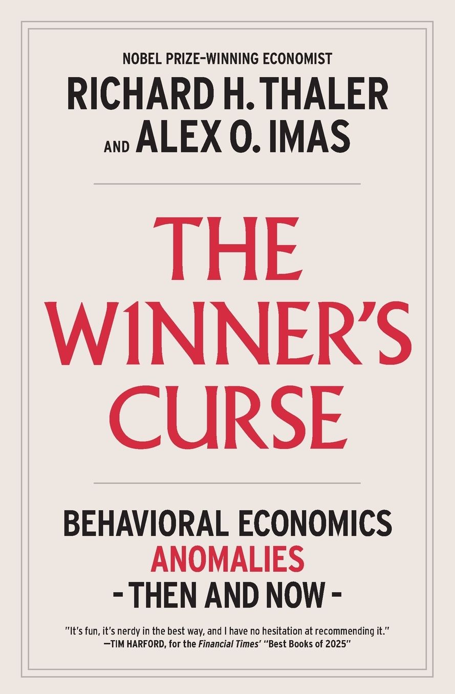 The Winner's Curse: Behavioral Economics Anomalies, Then and Now