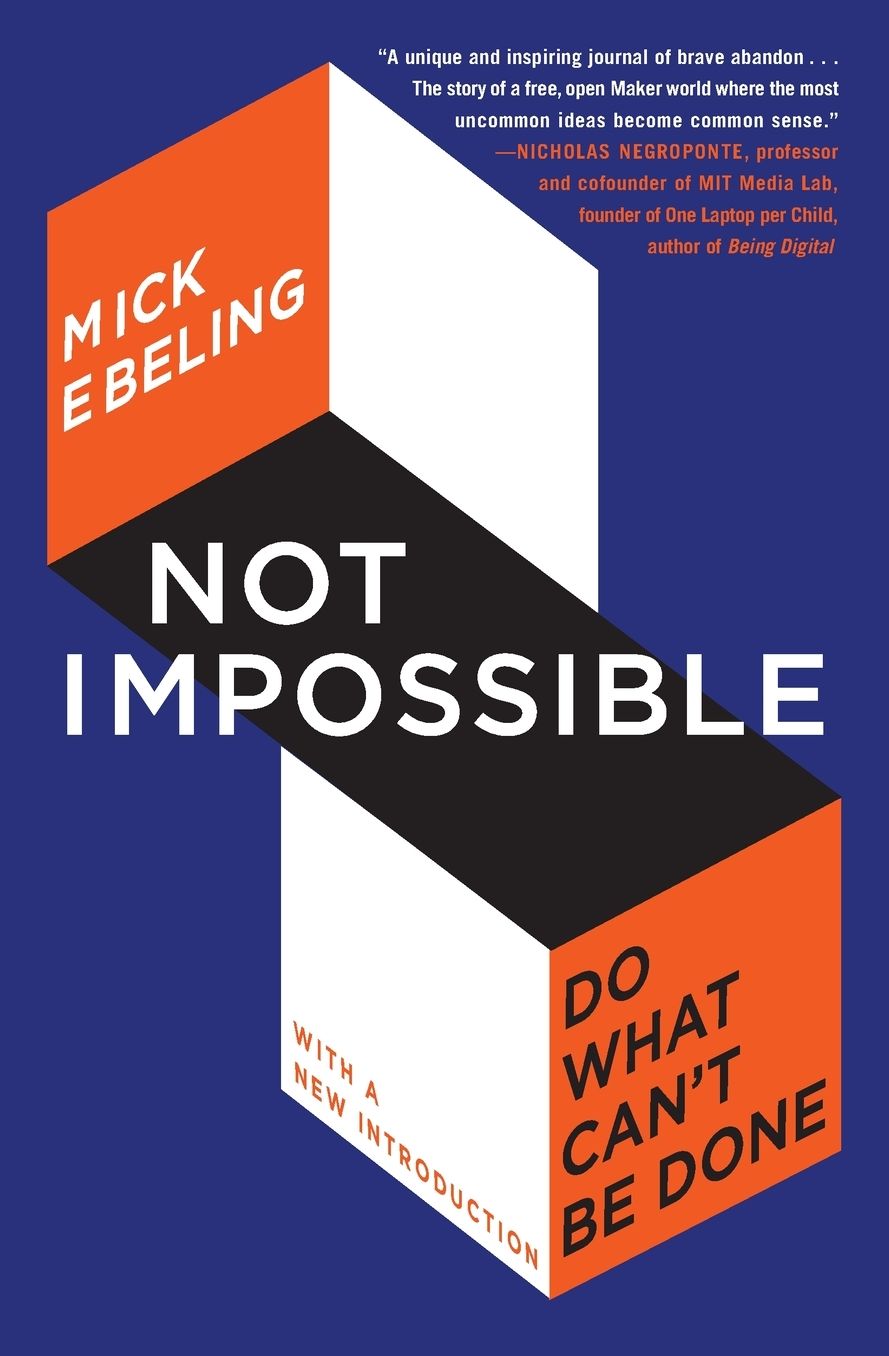 Not Impossible: Do What Can't Be Done
