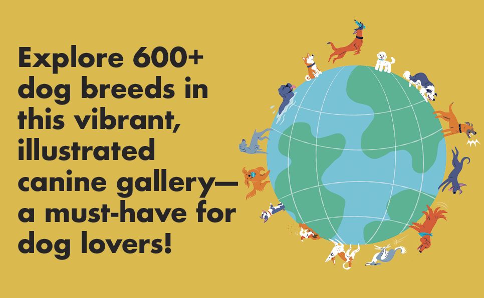 Dogs of the World: A Gallery of Pups from Purebreds to Mutts [A Dog Breed Book]