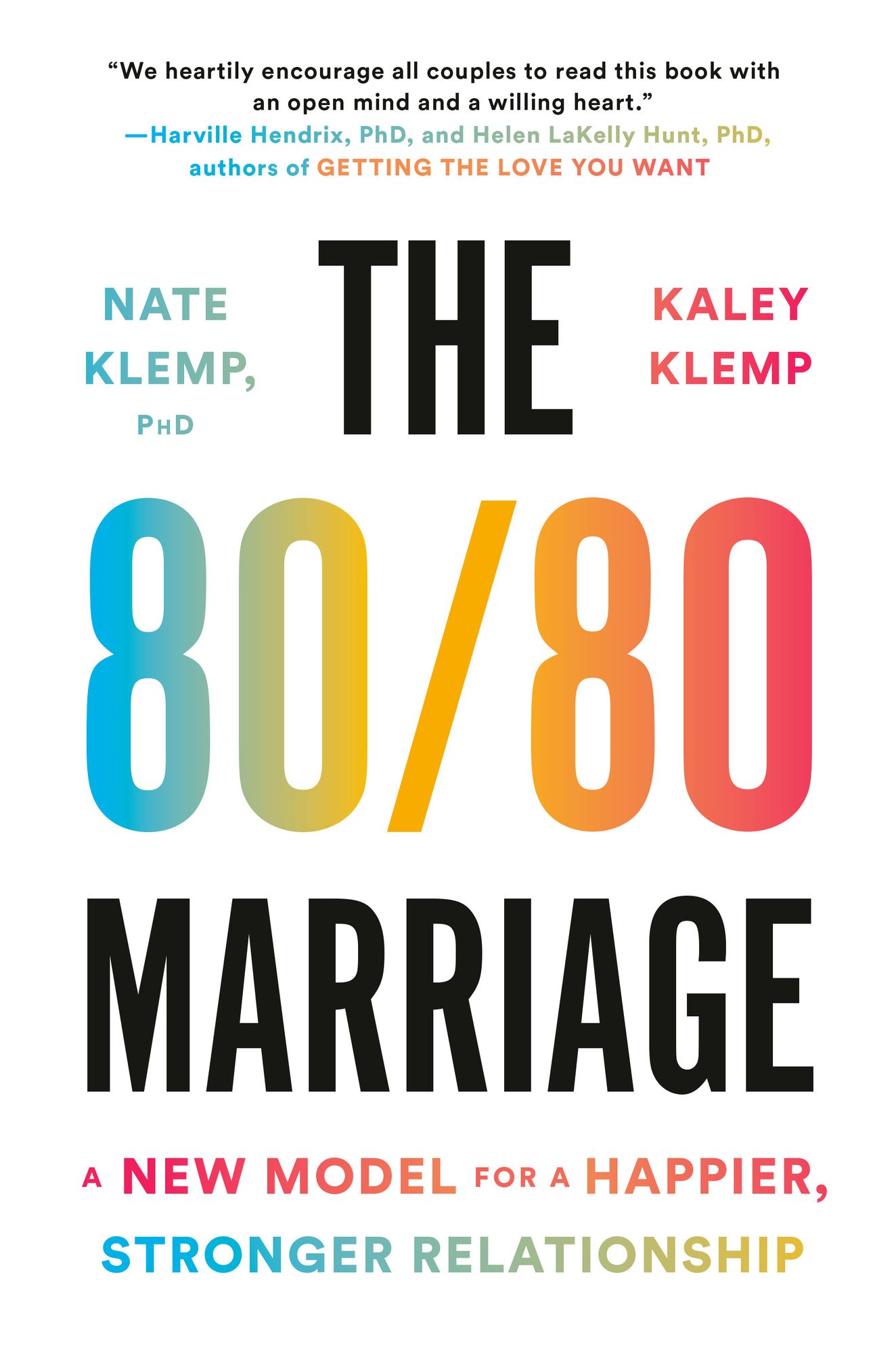 The 80/80 Marriage: A New Model for a Happier, Stronger Relationship