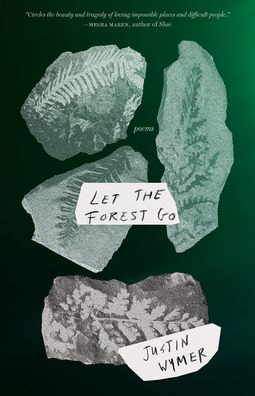 Let the Forest Go: Poems