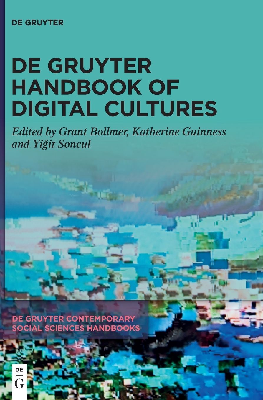 De Gruyter Handbook of Digital Cultures