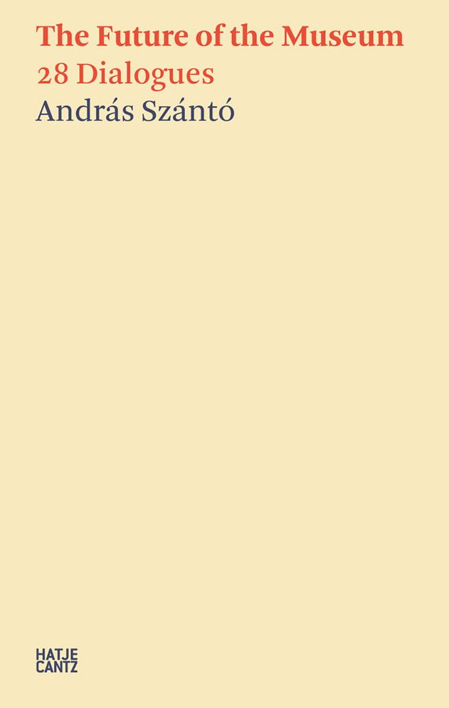 The Future of the Museum: 28 Dialogues