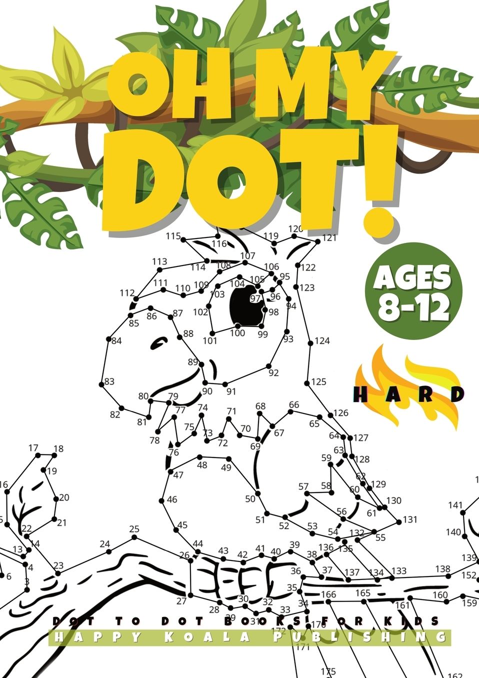 "OH MY DOT!" Dot to Dot books for kids ages 8-12 Hard: The Big and fun Dots Activity book for Kids, Boys and Girls ages 8-12. Connect more than 300 Dots and create fantastic pictures like Puppies, Animals, Witches, Dinosaurs..Perfect to color!