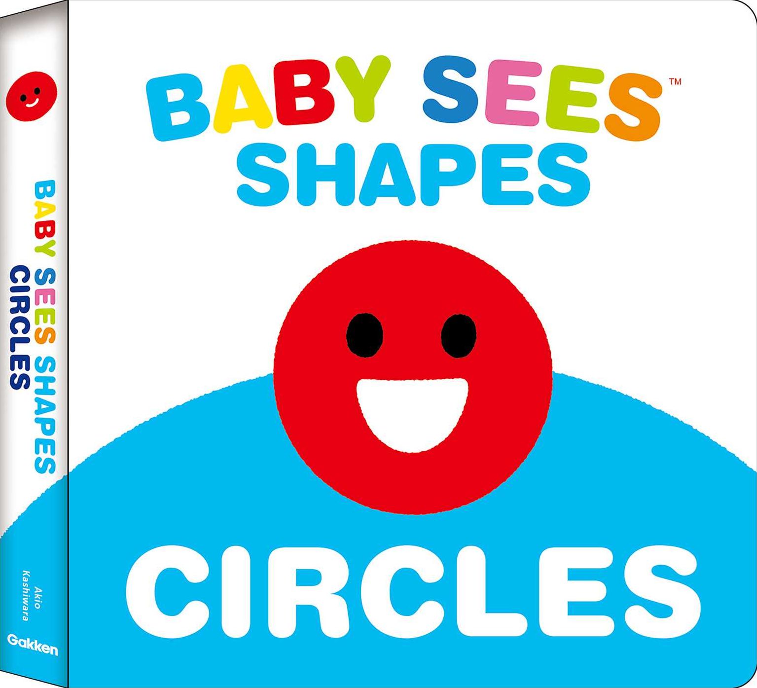 Baby Sees Shapes: Circles: A totally mesmerizing high-contrast book for babies