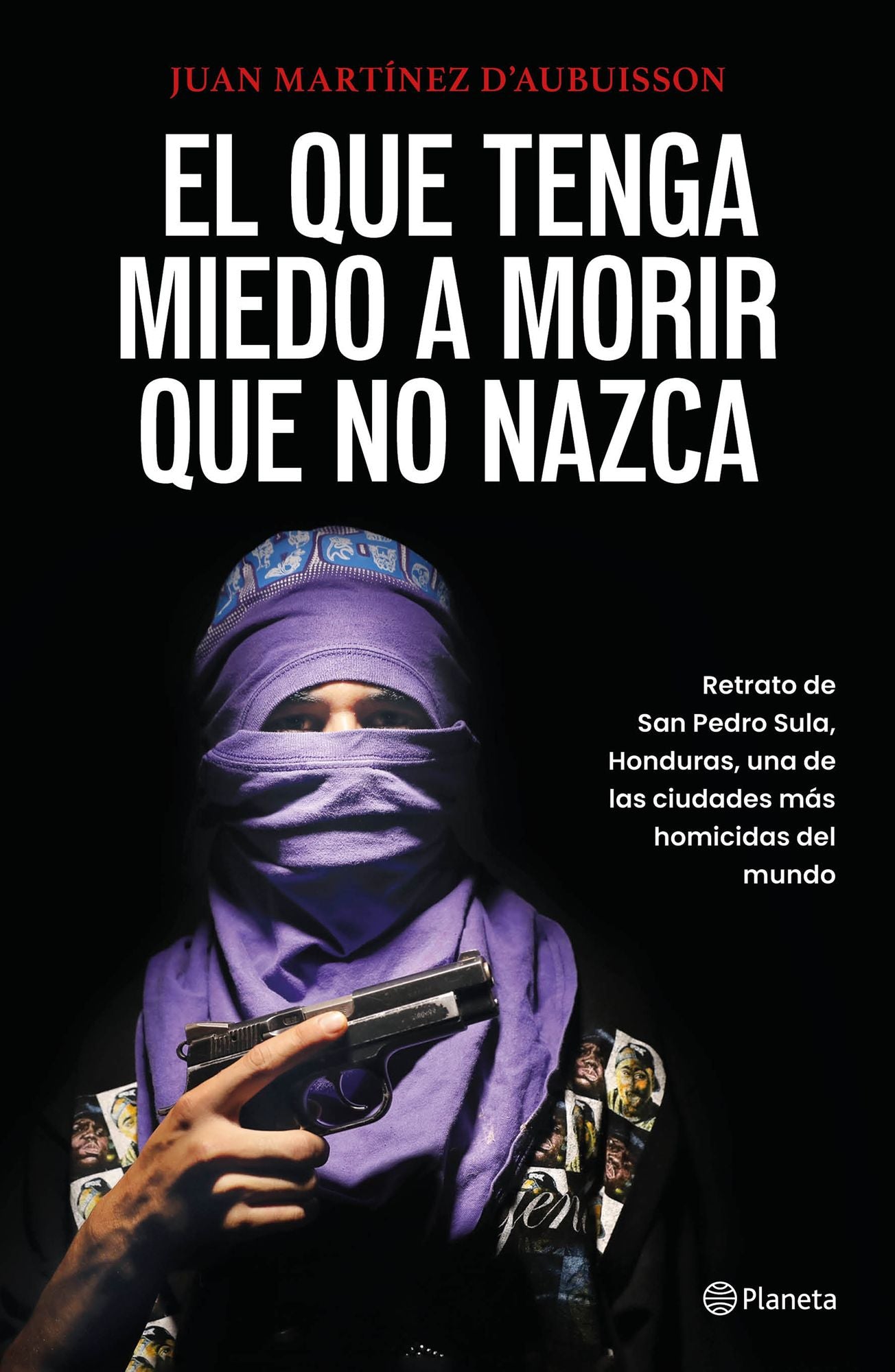 El que tenga miedo a morir que no nazca: Retrato de San Pedro Sula, Honduras / Fear Death, Don't Be Born