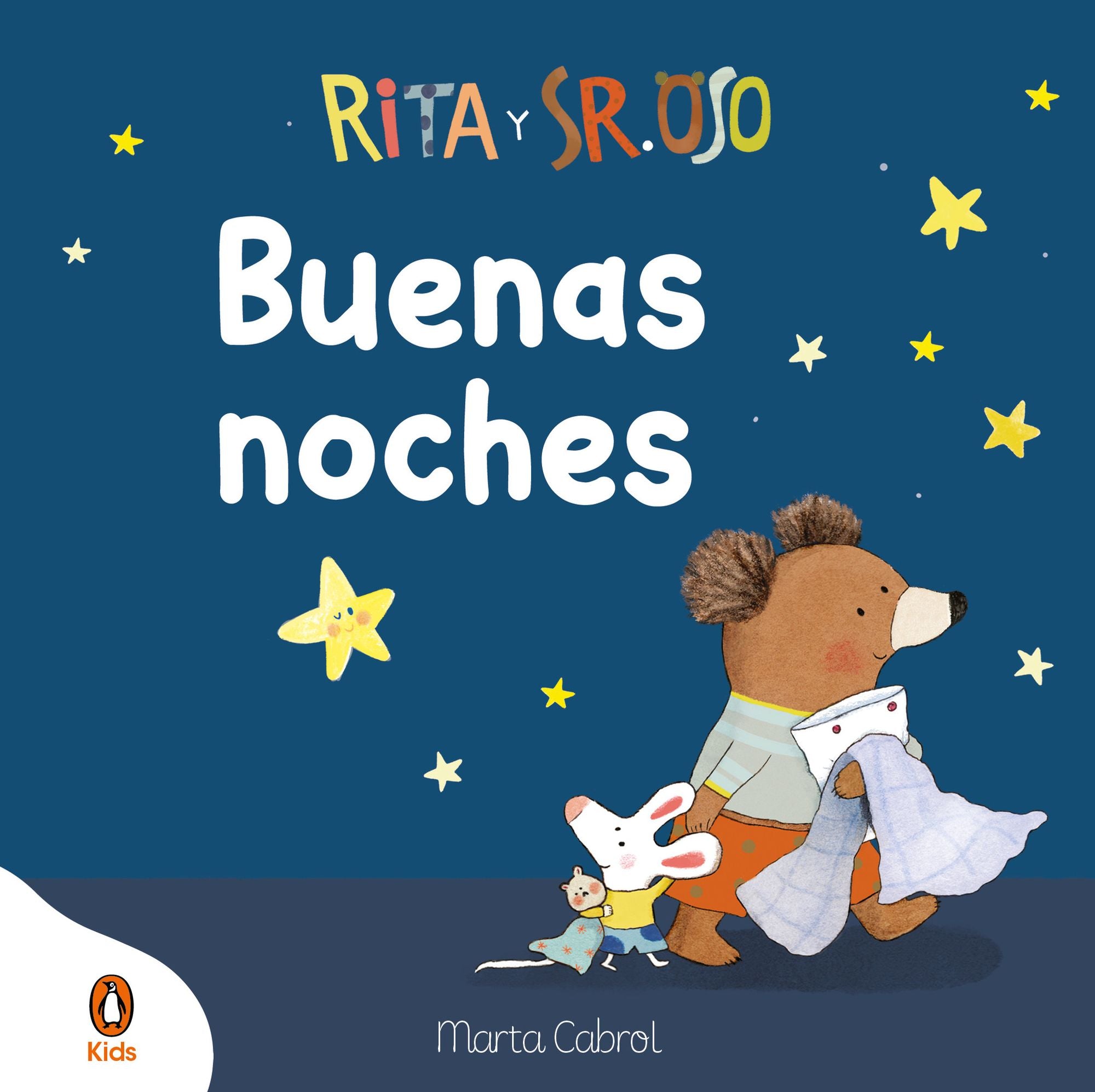 Rita y Sr. Oso. ¡Buenas noches! Libro con mecanismos para deslizar, girar y soñar / Rita and Mr. Bear. Good Night!