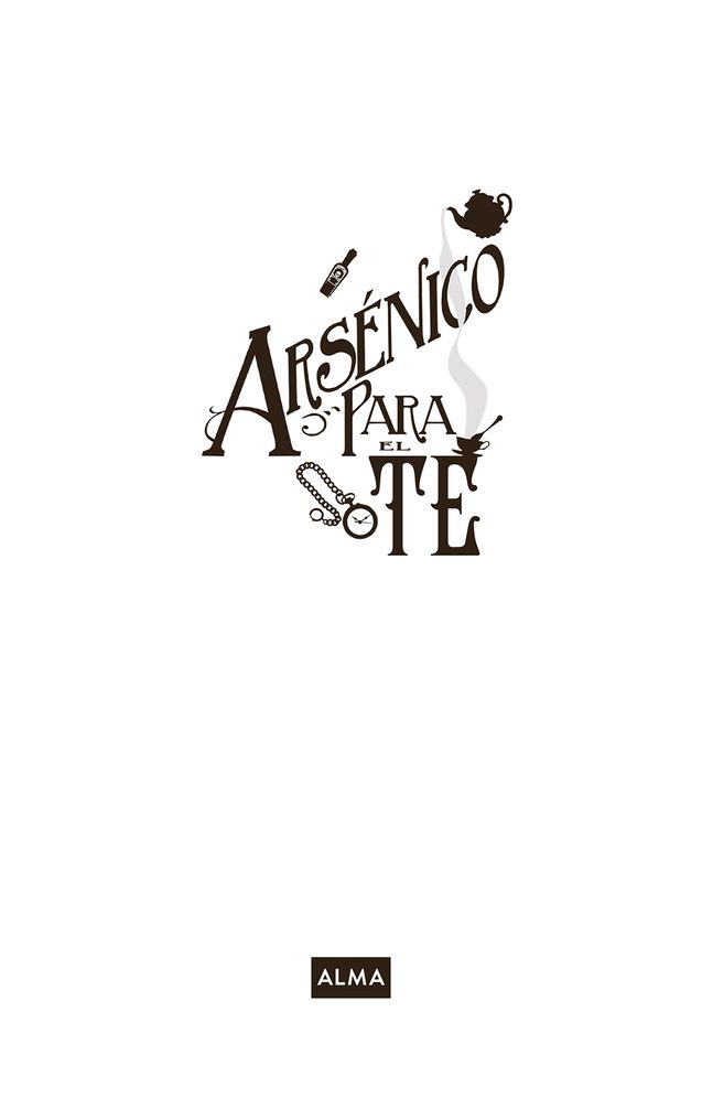 Arsï¿½nico para el tï¿½ / Arsenic for Tea: Club Secreto de Detectives / Secret Detectives Club