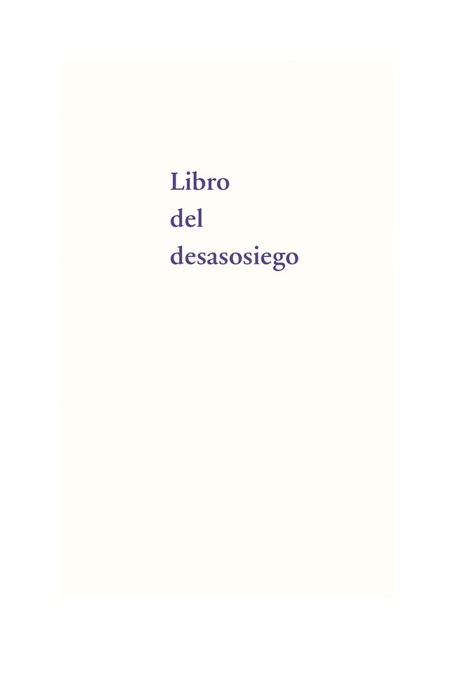 Libro del desasosiego / Book of Unrest