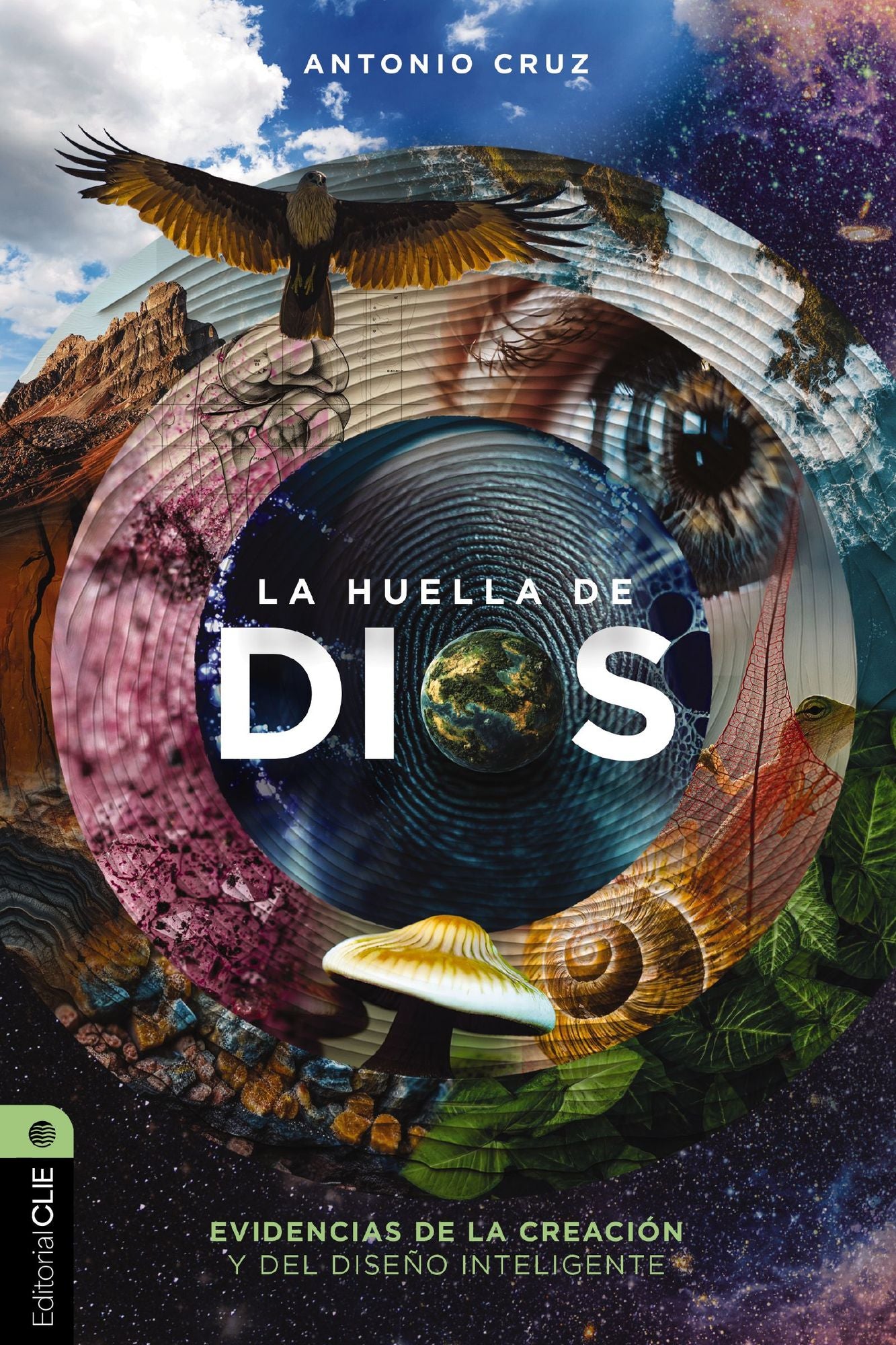 La huella de Dios: Evidencias de la creación y del diseño inteligente