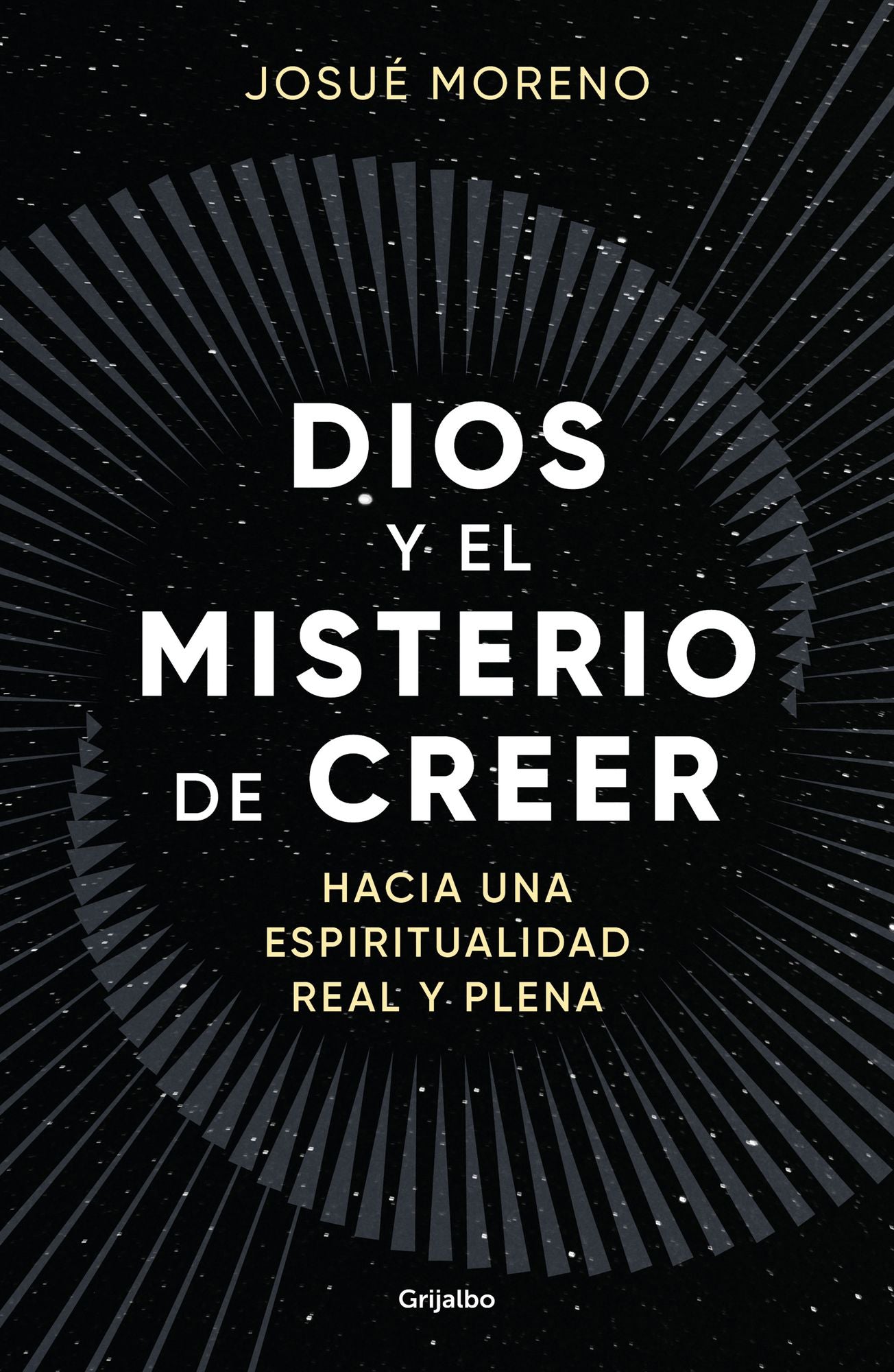 Dios y el misterio de creer: Hacia una espiritualidad real y plena / God and the Mystery of Belief: Towards a Real and Full Spirituality