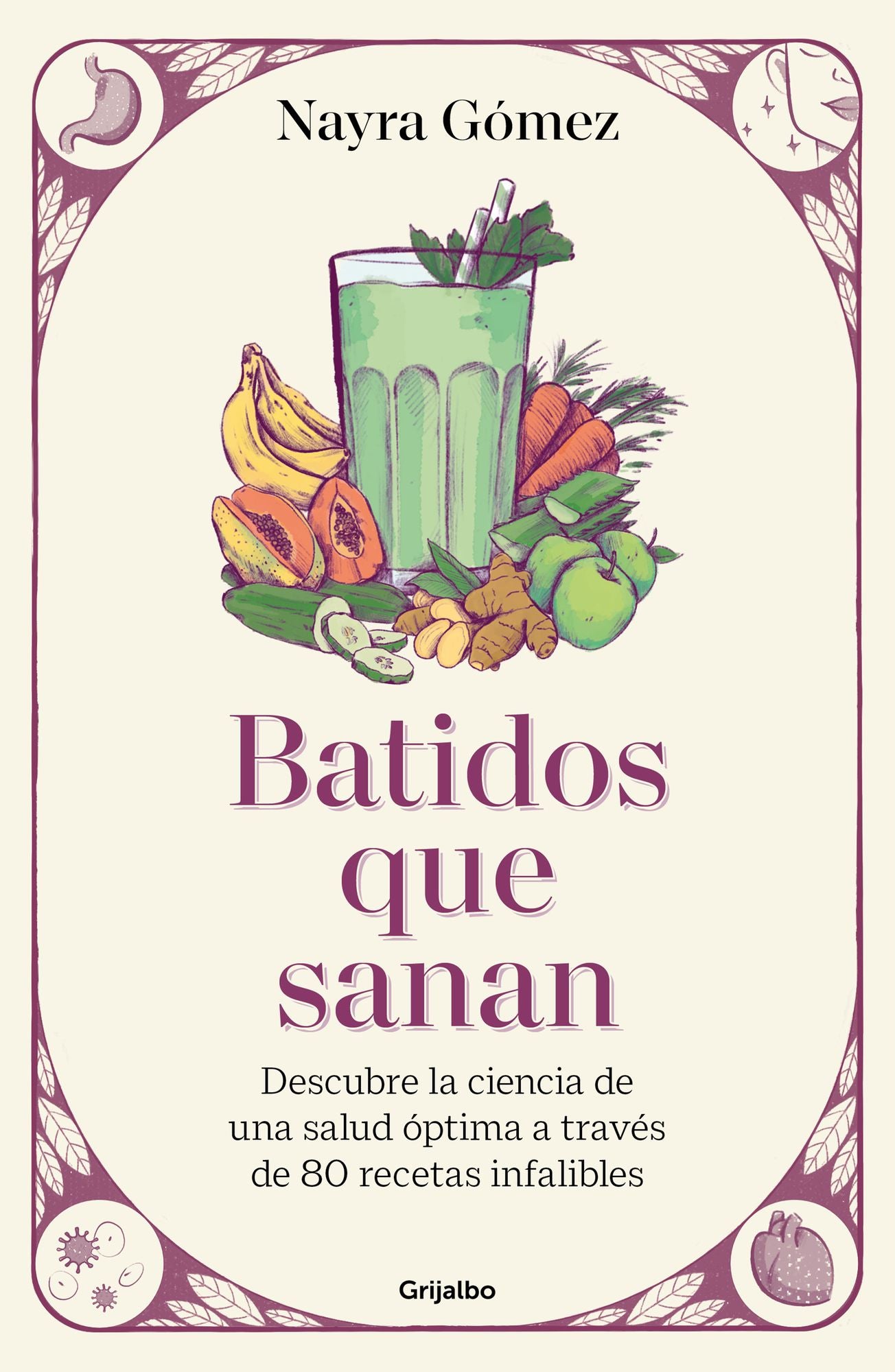 Batidos que sanan. Descubre la ciencia de una salud óptima a través de 80 recetas infalibles / Healing Smoothies