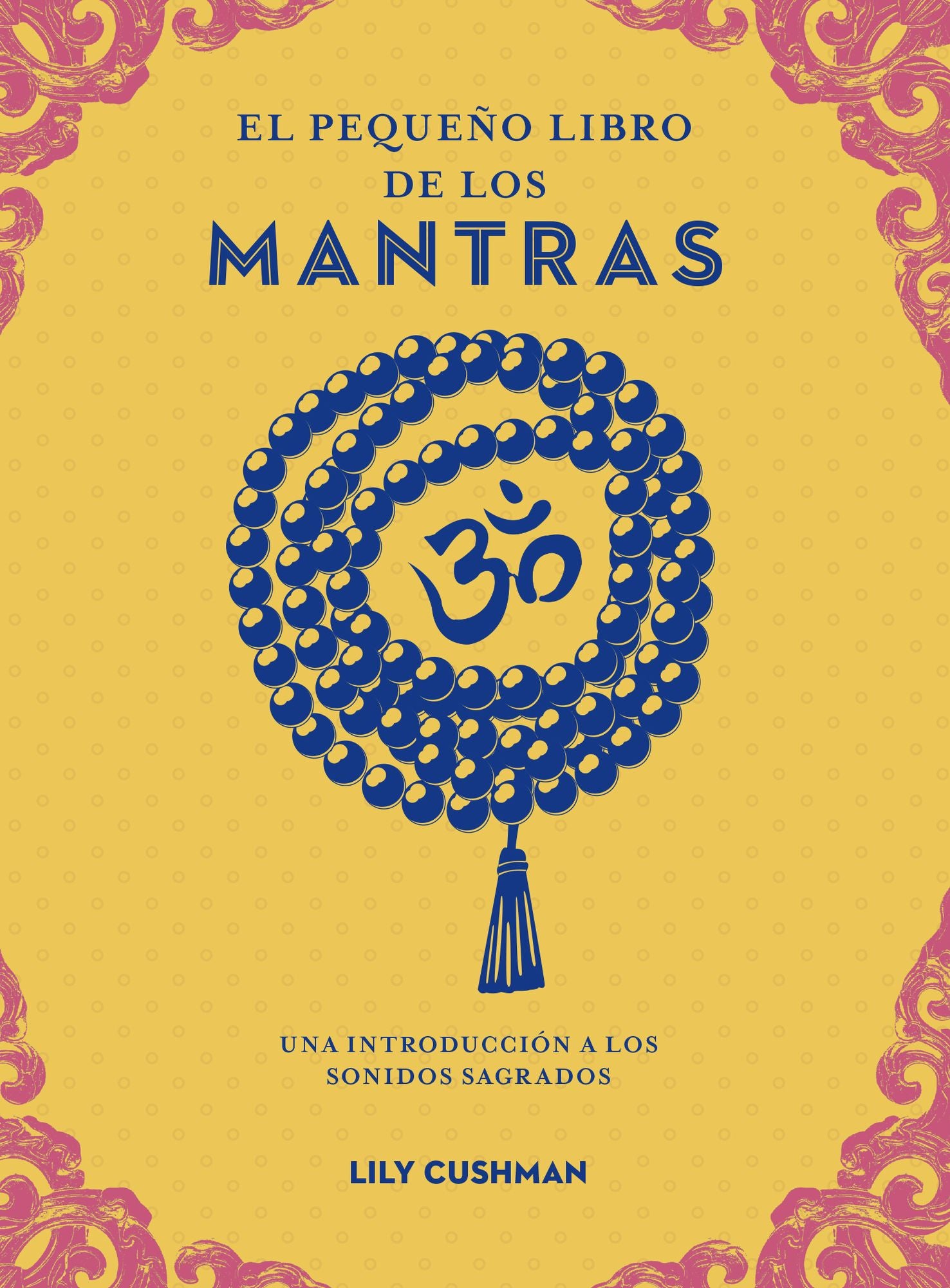 PequeÃ±o libro de los mantras, El