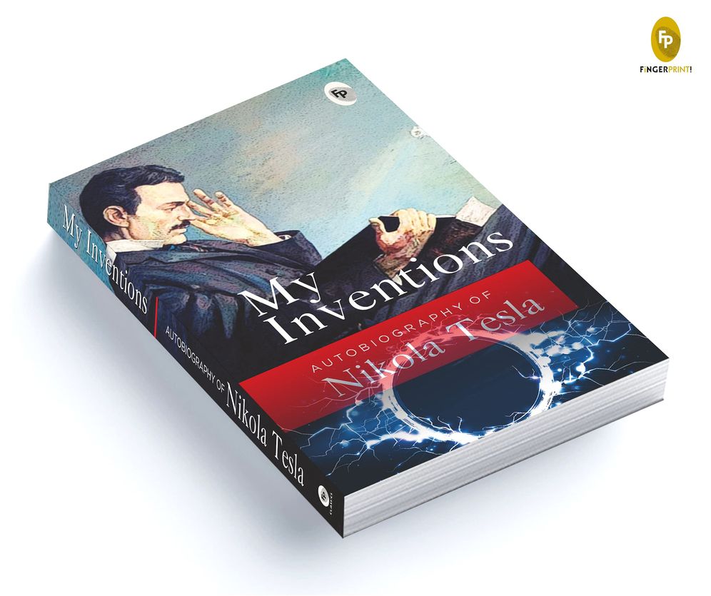 My Inventions, Autobiography of Nikola Tesla