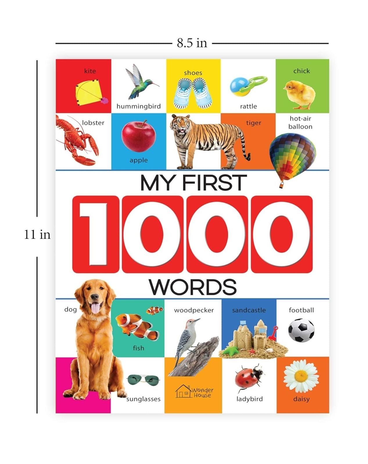 My First 1000 Words: Early Learning Picture Book to learn Alphabet, Numbers, Shapes and Colours, Transport, Birds and Animals, Professions, Opposite Words,