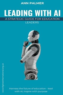 Leading with AI: A Strategic Guide for Education Leaders