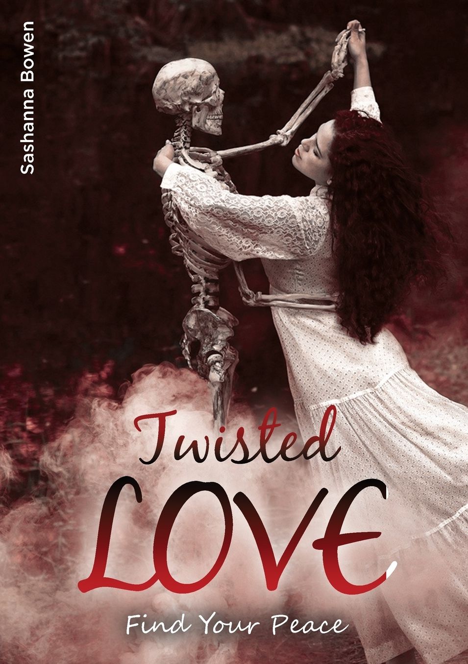 Twisted Love: Find your peace: