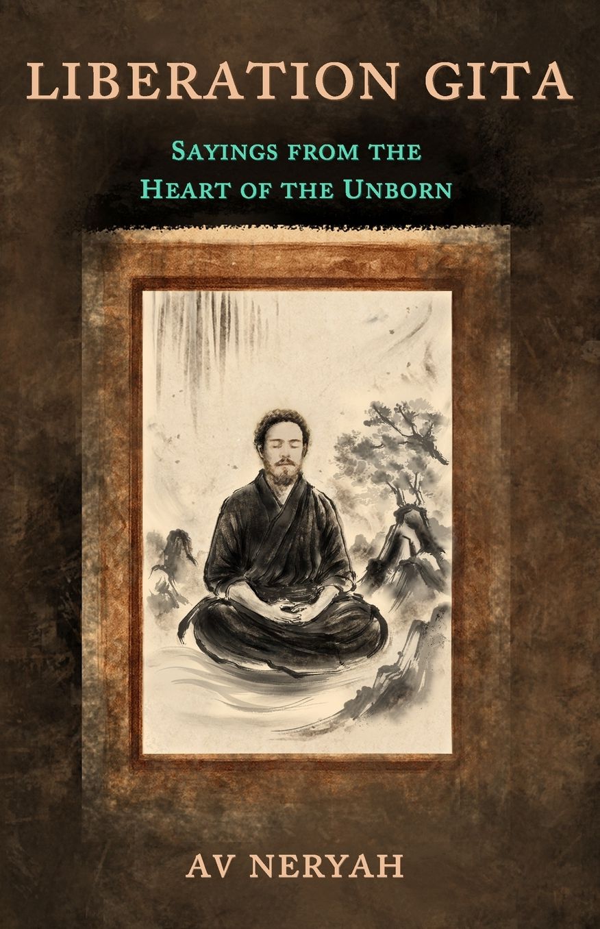 Liberation Gita: Sayings from the Heart of the Unborn