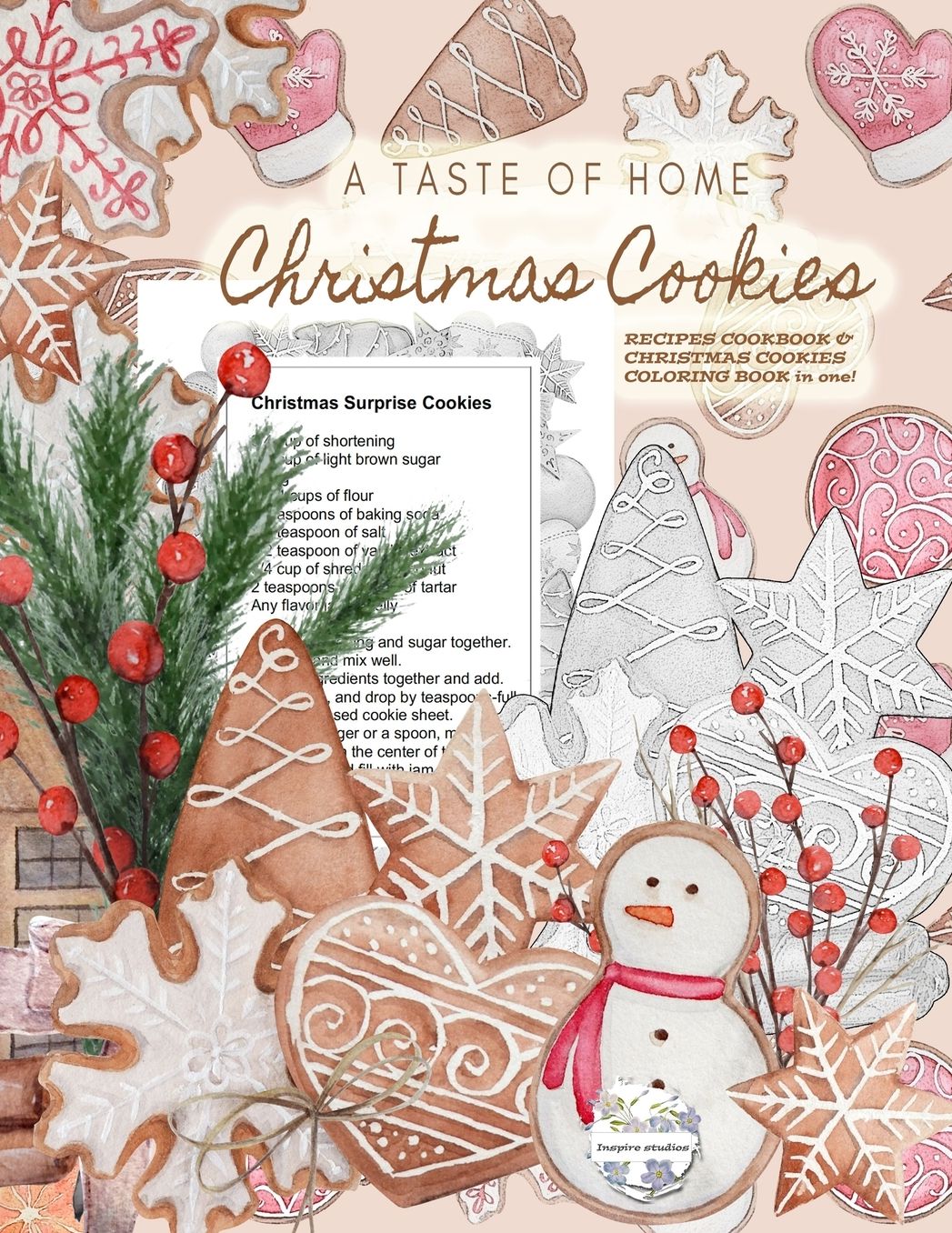 A Taste of Home CHRISTMAS COOKIES RECIPES COOKBOOK & CHRISTMAS COOKIES COLORING BOOK in one!: Color gorgeous grayscale Christmas cookies while ... delicious Christmas cookies recipes inside!: Color gorgeous grayscale Christmas cookies while ... deliciou