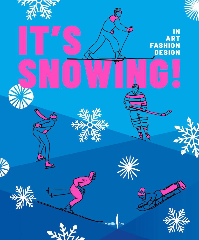 It's Snowing!: Fashion, Art, Design and Winter Sports