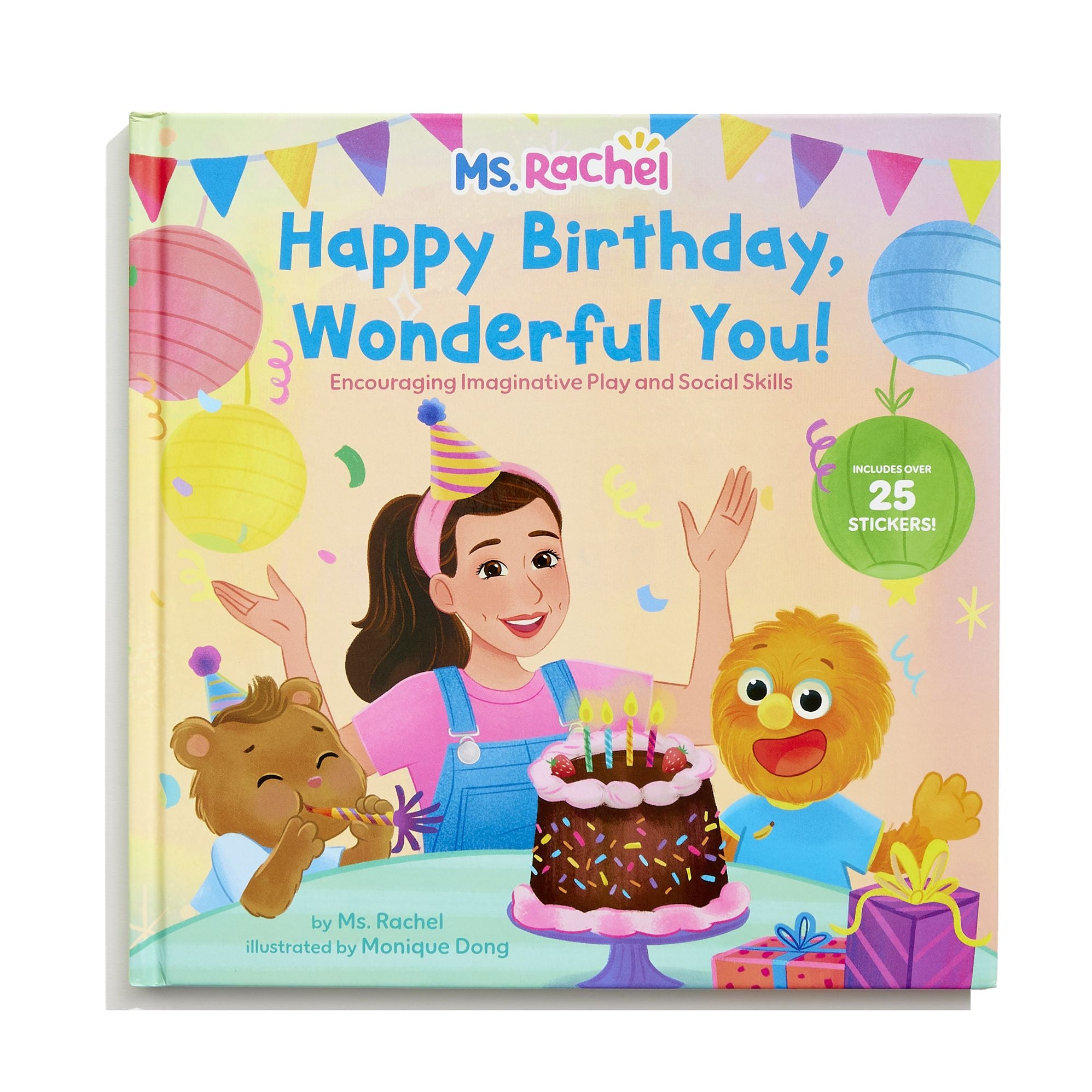 Happy Birthday, Wonderful You!: Encouraging Imaginative Play and Social Skills (Ms. Rachel): Includes 25 Stickers