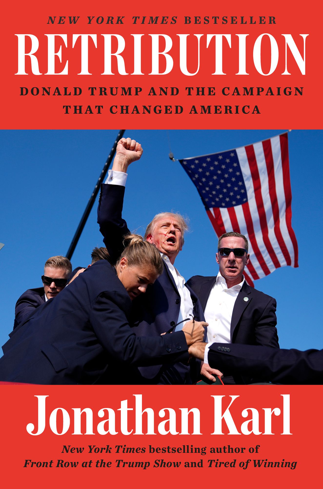 Retribution: Donald Trump and the Campaign That Changed America