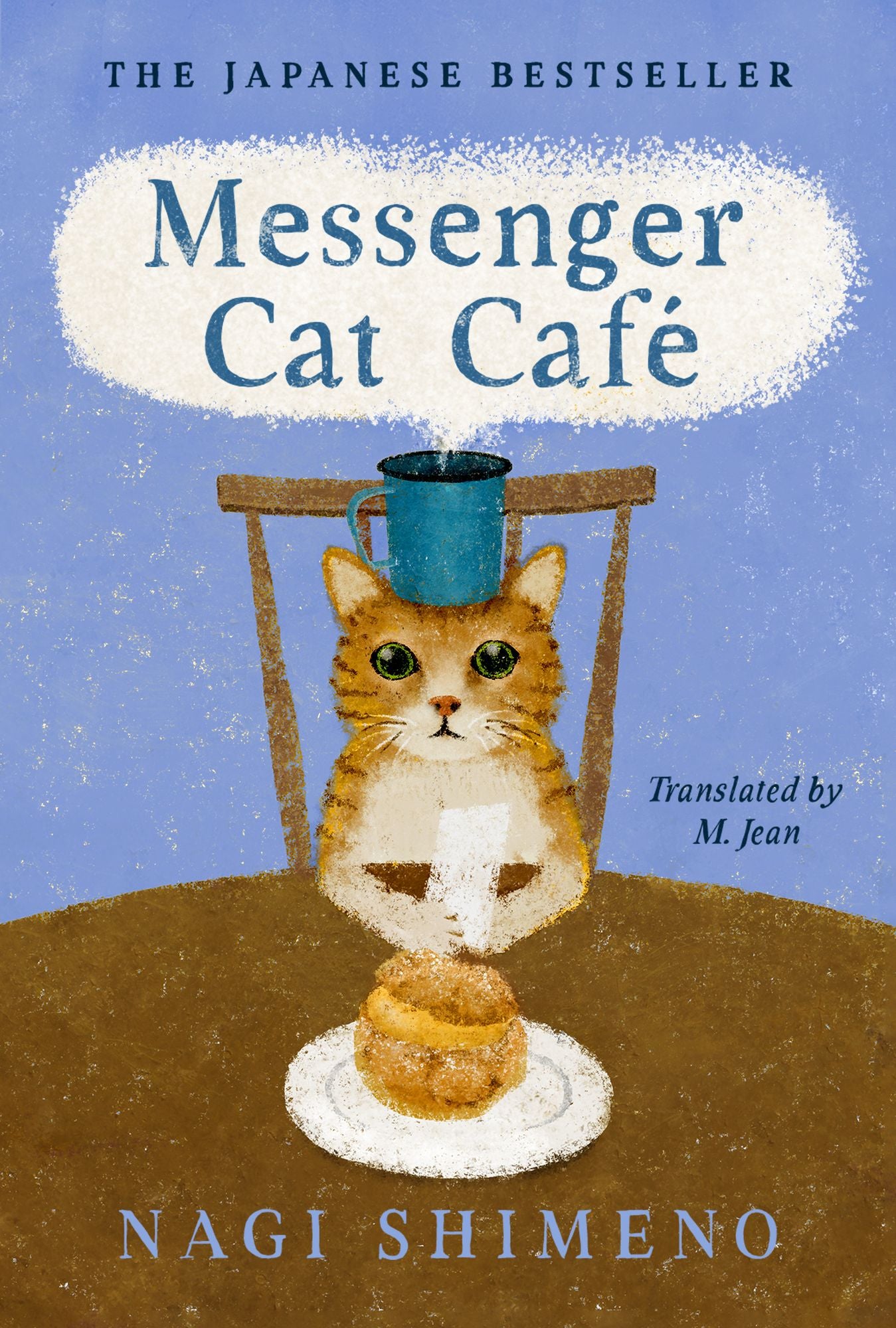 Messenger Cat Café: The charming, quirky Japanese bestseller about a cat in the afterlife seeking connection